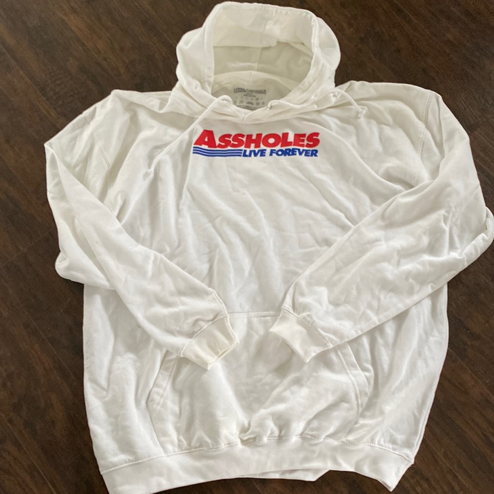 New Assholes Live forever hoodie